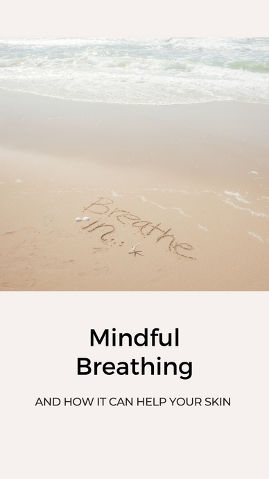 Breathing Your Way to Glowing Skin: The Mindful Approach